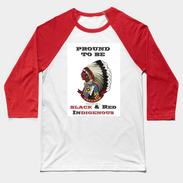 Proud To Be Black & Red Indigenous Baseball T-Shirt by The Binay Tribal Products